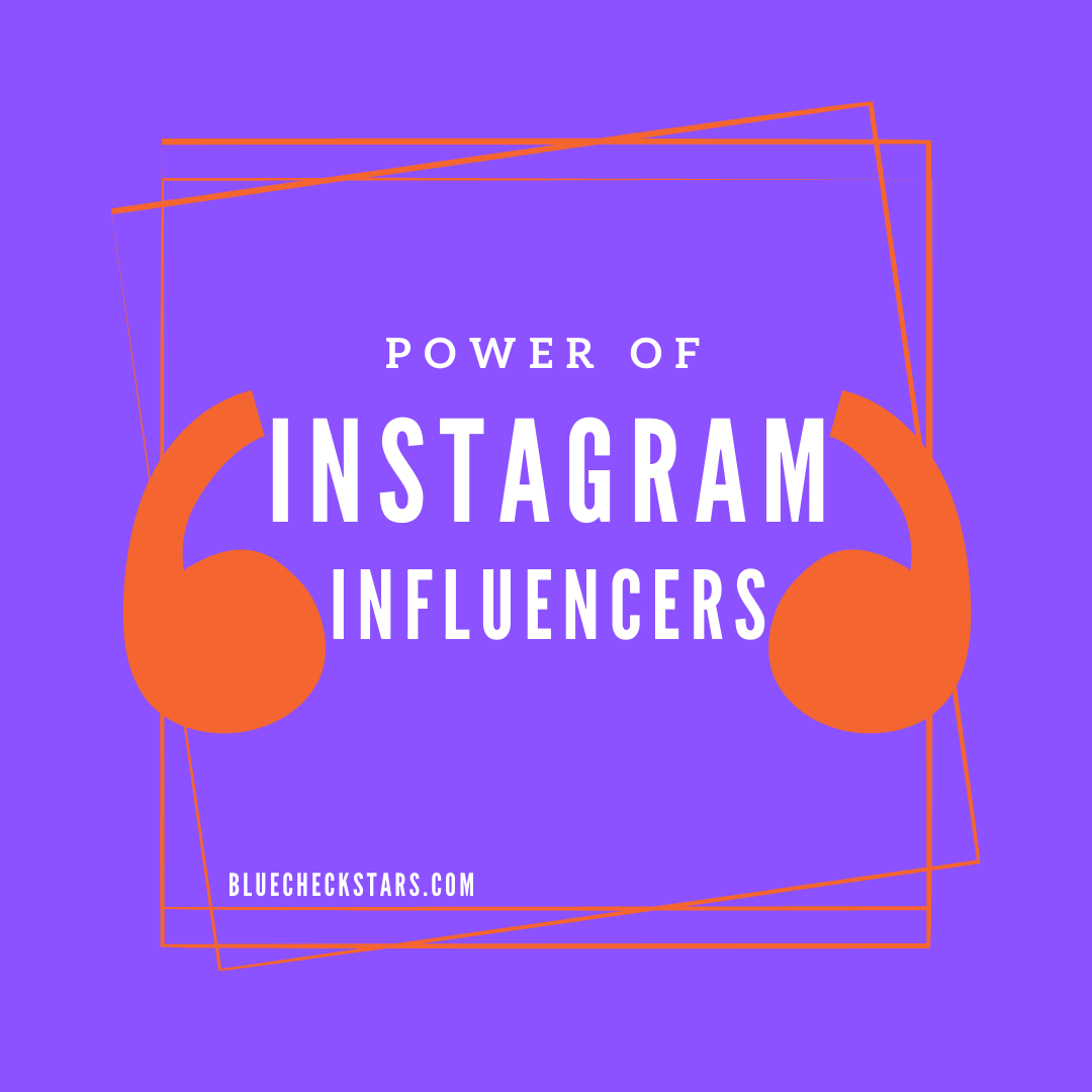 Power of Instagram Influencers- the new gold mine for businesses